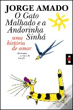 O Gato Malhado e a Andorinha Sinhá.